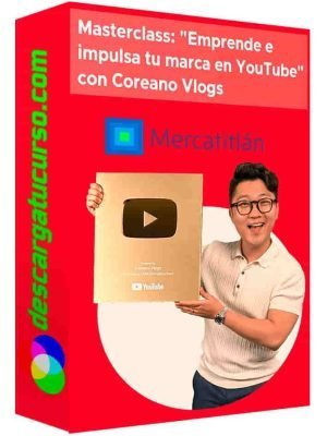 masterclass-emprende-e-impulsa-tu-marca-en-youtube-con-coreano-vlogs-mercatitlan