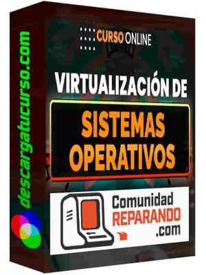 curso-virtualizacion-de-sistemas-operativos-comunidad-reparando