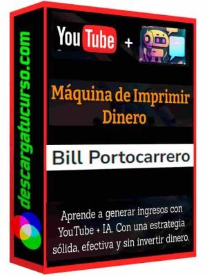 curso-youtube-ia-maquina-de-imprimir-dinero-bill-portocarrero